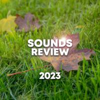 Artwork for Sounds Review 2023 by Rain For Deep Sleep