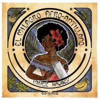 Artwork for El Milagro Afro-Antillano by Marx Haübey