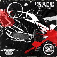 Artwork for Stompin' To My Beat (There It Is Remix) by Haus of Panda