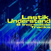 Artwork for Understand by Lastik