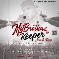 Artwork for My Brothaz Keeper by Juice  Da  Mecca