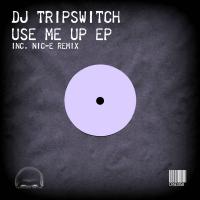 Artwork for Use Me Up EP by DJ Tripswitch