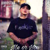 Artwork for Me Or You (feat. Daelite) by Hoodstar