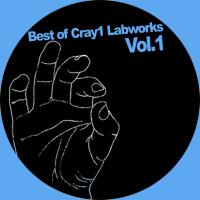 Artwork for Best Of Cray1 Labworks Vol.1 by Various Artists