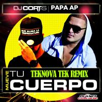 Artwork for Mueve Tu Cuerpo (Teknova Tek Remix) by Dj Cort-S