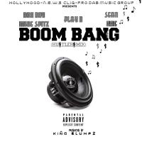 Artwork for Boom Bang (Hustlers Mix) [feat. Play B & Sean Dre] by Box Boy Mike Spitz