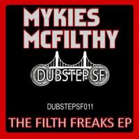 Artwork for Mykies Mcfilthy - The Filth Freaks by Mykies Mcfilthy