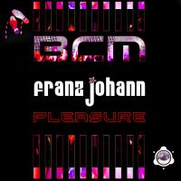 Artwork for Pleasure by Franz Johann