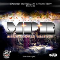 Artwork for M.P.R. (Money Power Respect) by Mayc Man