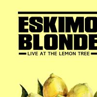 Artwork for Live at the Lemontree by Eskimo Blonde