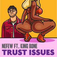 Artwork for Trust Issues (feat. King Bone) by Nefew