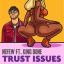 Artwork for Trust Issues (feat. King Bone)