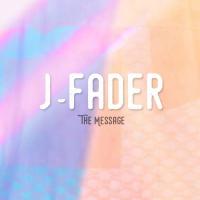 Artwork for The Message by J Fader