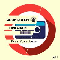 Artwork for Face Your Love by Moon Rocket