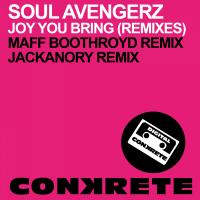 Artwork for Joy You Bring (Remixes) by Soul Avengerz