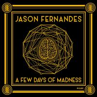 Artwork for A Few Days Of Madness by Jason Fernandes