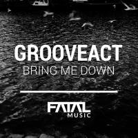 Artwork for Bring Me Down by Grooveact