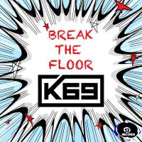 Artwork for Break The Floor by K69