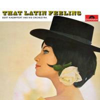 Artwork for That Latin Feeling (Remastered) by Bert Kaempfert and His Orchestra