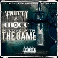 Artwork for In Love with the Game by T Nutty