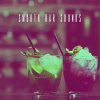 Artwork for Smooth Bar Sounds by Bar Lounge