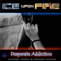 Artwork for Desperate Addiction by Ice Upon Fire