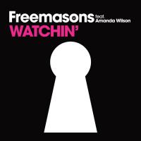 Artwork for Watchin' (feat. Amanda Wilson) by Freemasons