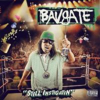 Artwork for Still Instigatin by Bavgate