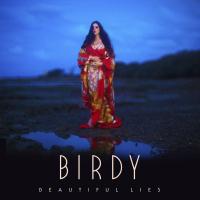 Artwork for Beautiful Lies by Birdy