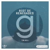 Artwork for Riot De Renegades by Tim Bell