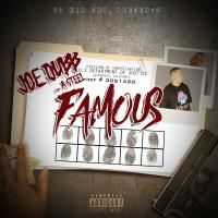 Artwork for Famous (feat. A Steel) by Joe Dubb