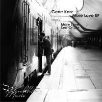 Artwork for More Love EP by Gene Karz