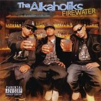 Artwork for Firewater by Tha Alkaholiks