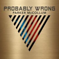 Artwork for Probably Wrong by Parker McCollum