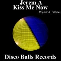 Artwork for Kiss Me Now by Jerem A