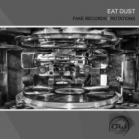 Artwork for Fake Records Ep by Eat Dust