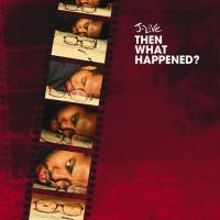 Artwork for Then What Happened by J-Live