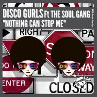 Artwork for Nothing Can Stop Me by Disco Gurls