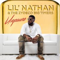 Artwork for Unpause by Lil' Nathan & The Zydeco Big Timers