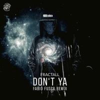 Artwork for Don't Ya by Fractall
