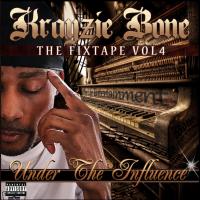 Artwork for The Fixtape Vol. 4: Under The Influence by Krayzie Bone