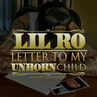 Artwork for Letter to My Unborn Child (feat. PQ) by Lil Ro