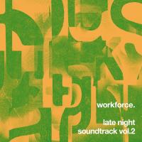 Artwork for Late Night Soundtrack, Vol. 2 by Workforce