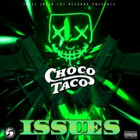 Artwork for Issues by Choco Taco