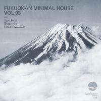 Artwork for Fukuokan Minimal House, Vol. 3 by Yuuki Hori