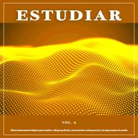 Artwork for Estudiar: Música instrumental relajante para estudiar, enfoque profundo, concentración, música para leer y la mejor música de estudio, Vol. 6 by Musica Para Leer