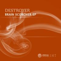 Artwork for Brain Scorcher EP by Destroyer