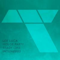 Artwork for House Party / Ready One by Lex Luca