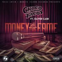 Artwork for Money and the Fame (feat. Oliver Cash) by Choco Taco