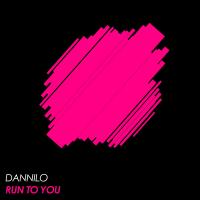 Artwork for Run To You by Dannilo